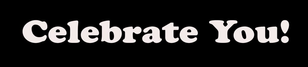 Celebrate You